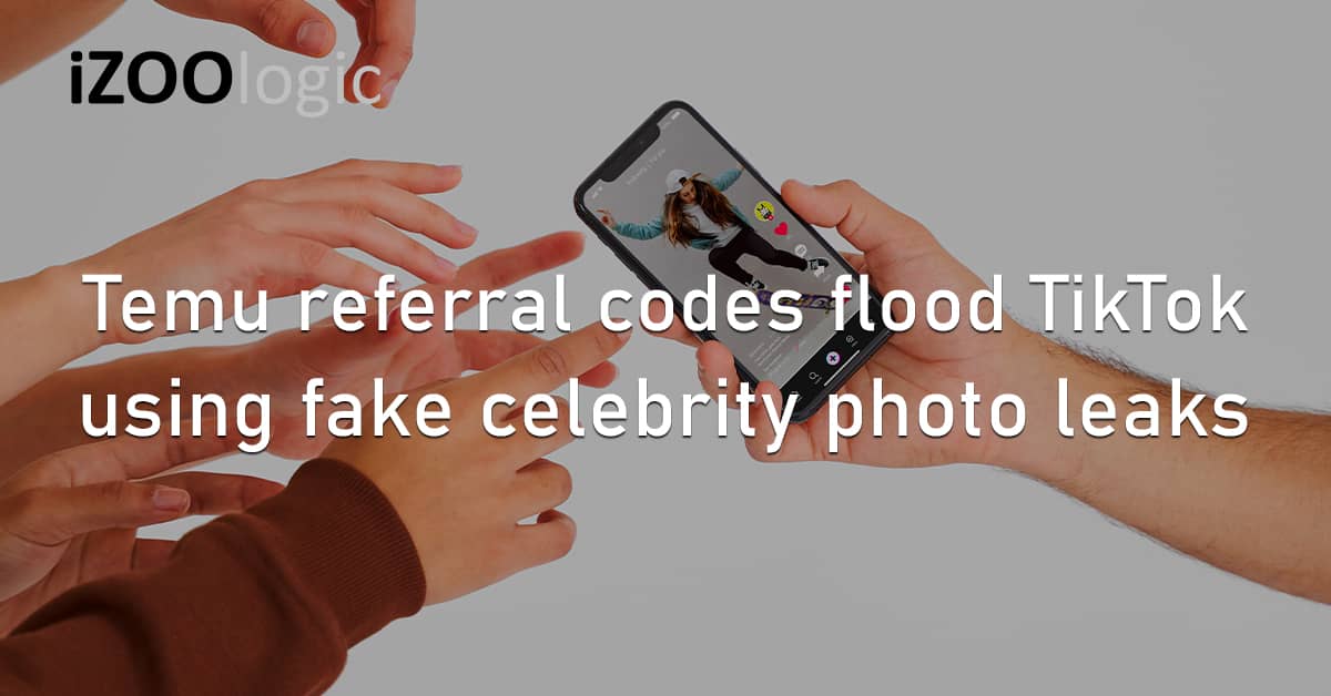 Temu Referral Codes TikTok Fake Celebrity Photo Leaks Social Media Fraudster